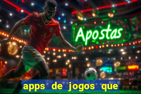 apps de jogos que pagam de verdade